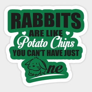 Rabbits are like potatoe chips Sticker